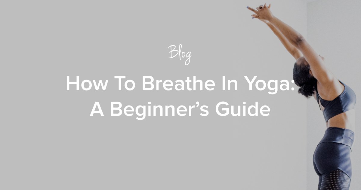 What Is The Best Way To Breathe During Online Yoga Classes?